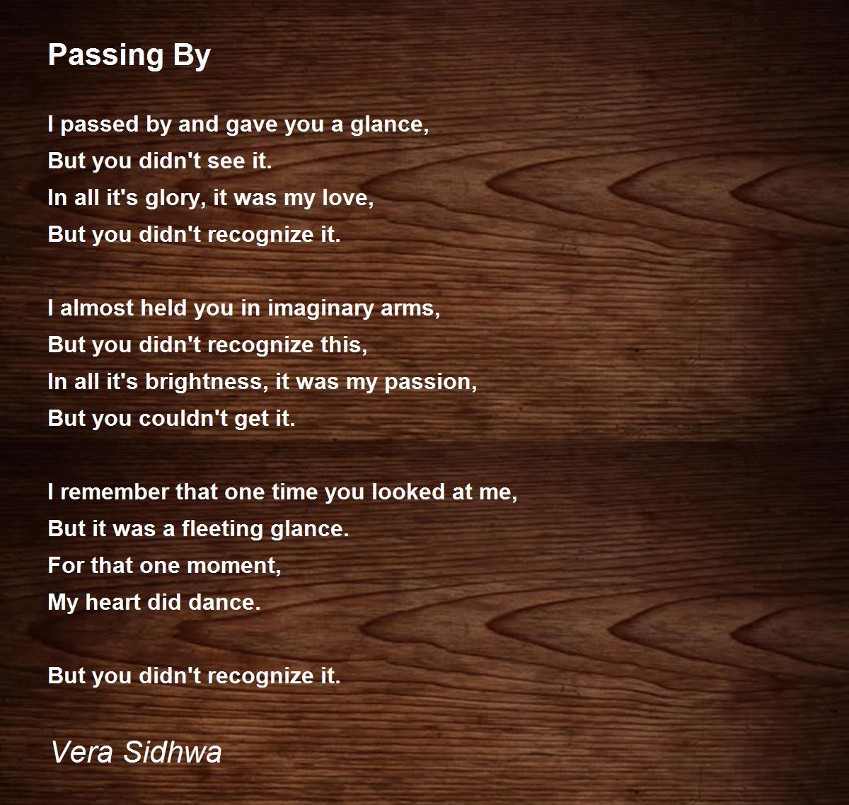 Passing By by Vera Sidhwa Passing By Poem