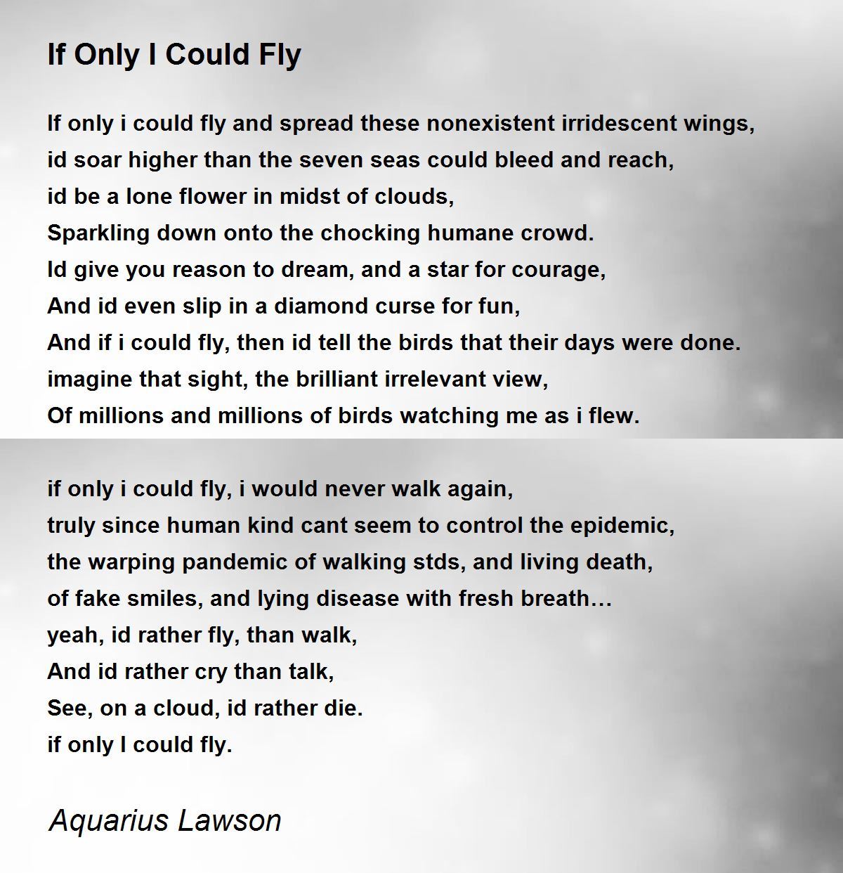 If Only I Could Fly If Only I Could Fly Poem By Aquarius Lawson If only i could fly if only i could fly poem by aquarius lawson