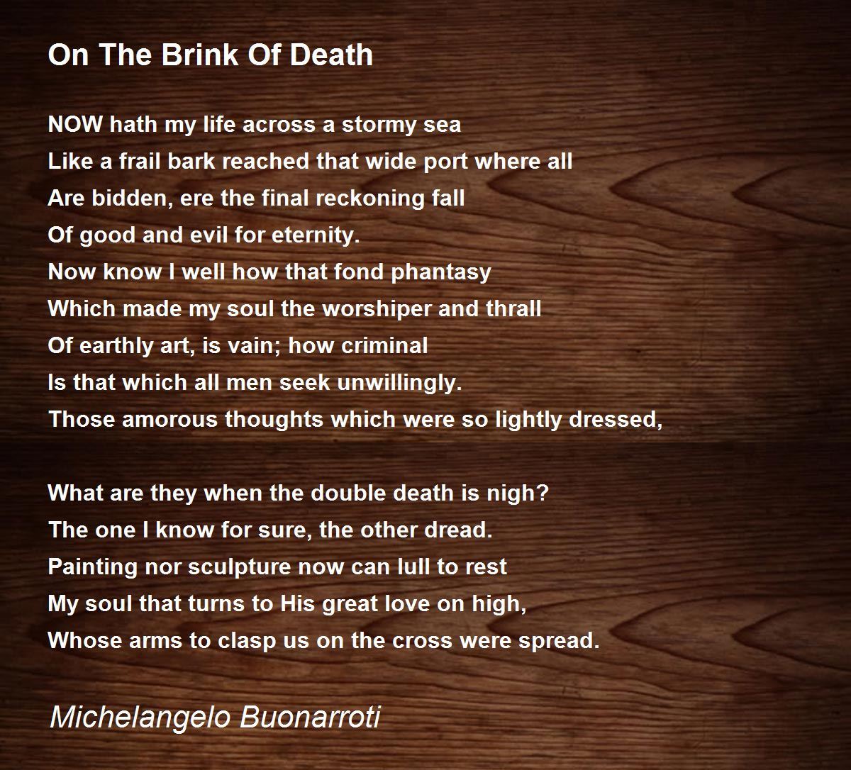 On The Brink Of Death Poem by Michelangelo Buonarroti - Poem Hunter