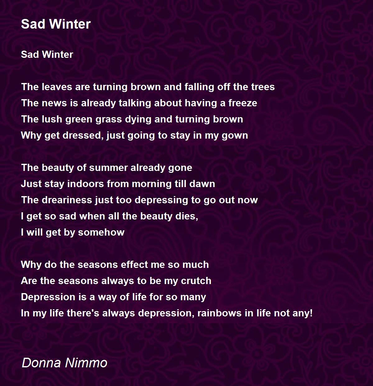 Sad Winter Poem by Donna Nimmo - Poem Hunter