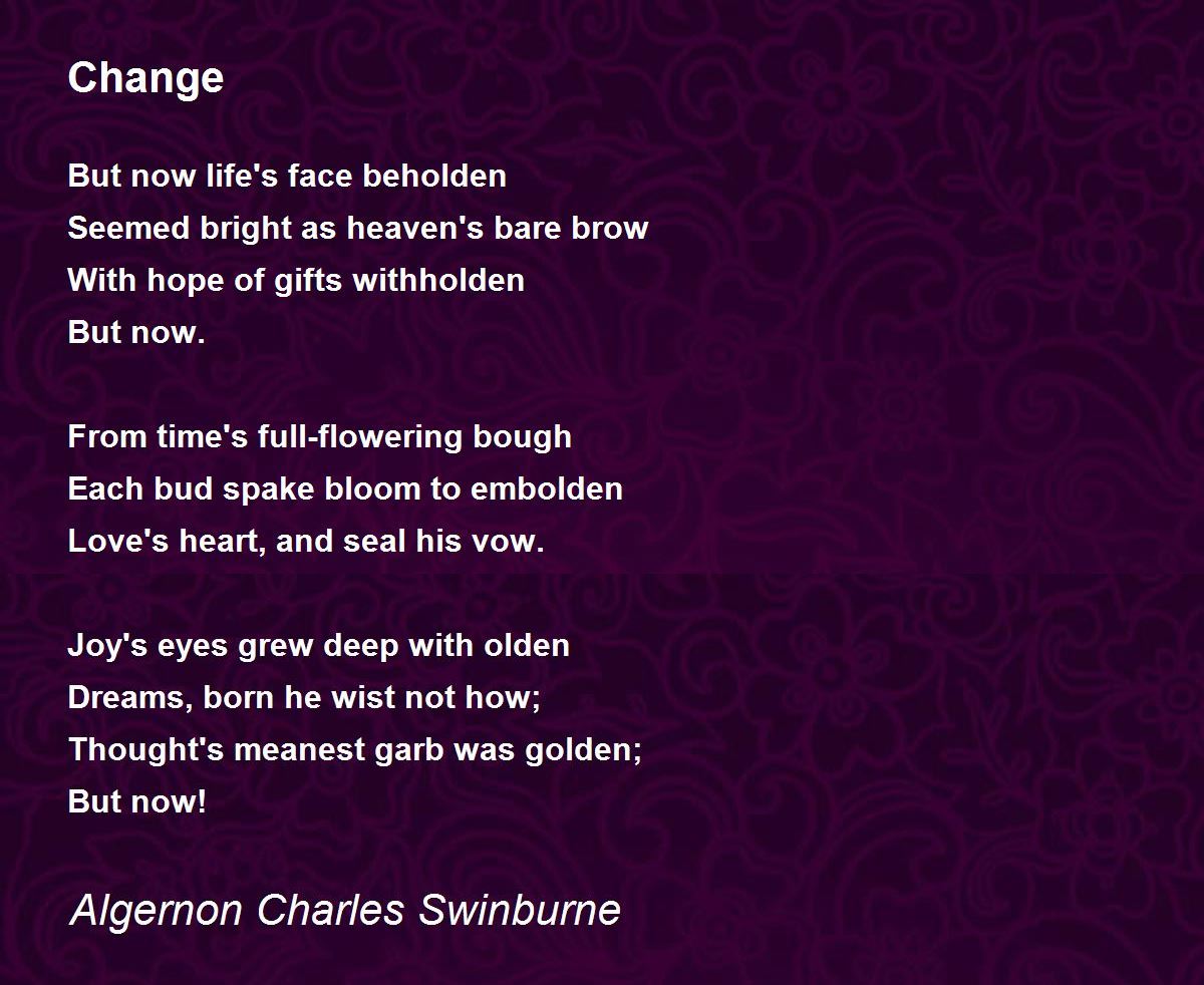 Change by Algernon Charles Swinburne - Change Poem