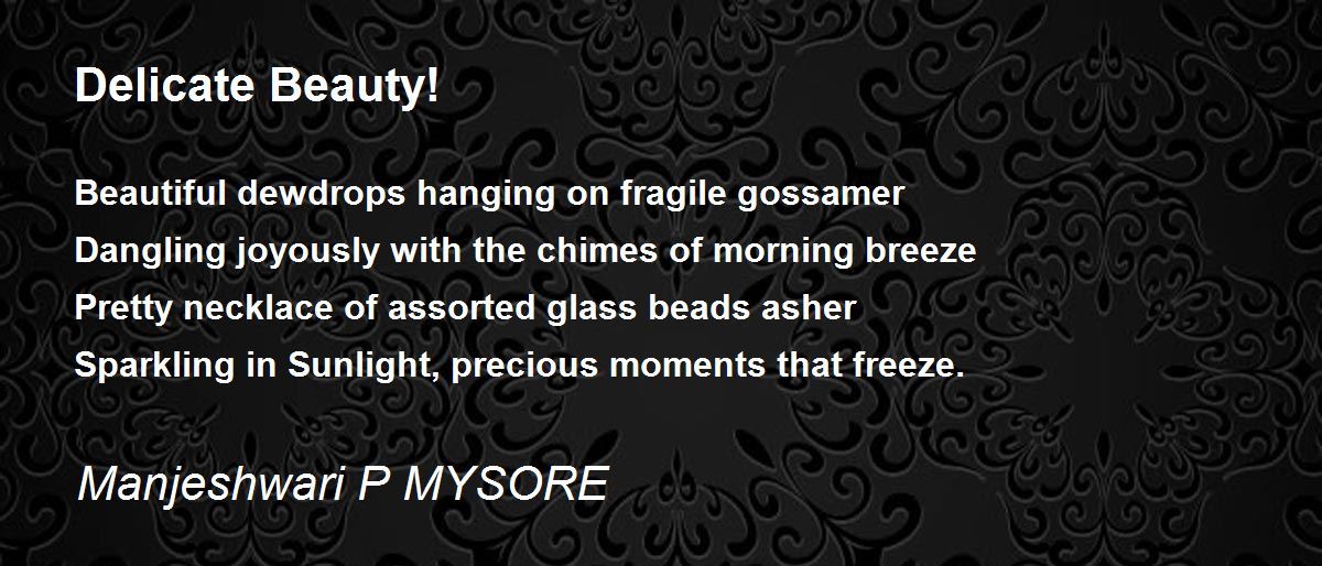 Delicate Beauty! Delicate Beauty! Poem by Manjeshwari P MYSORE