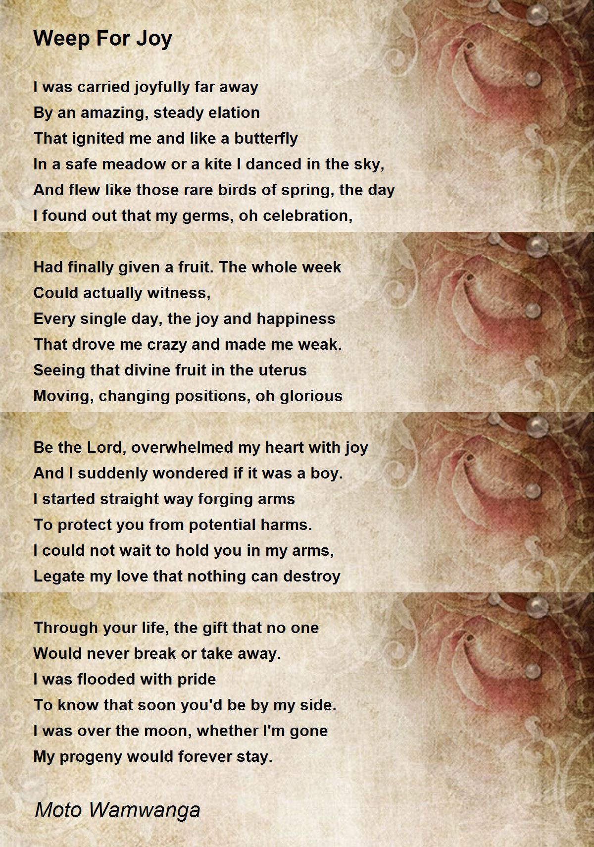 Weep For Joy Weep For Joy Poem by Moto Wamwanga