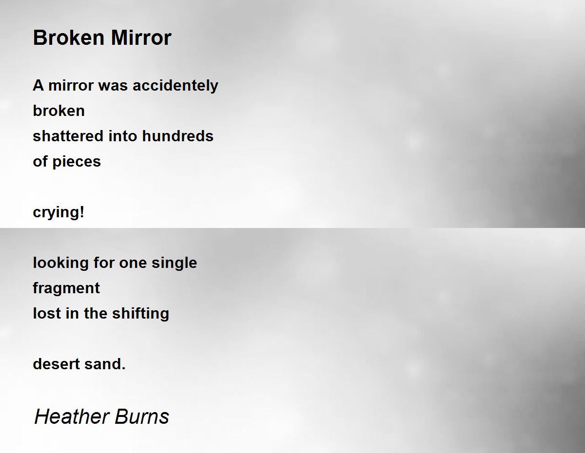 Broken Mirror Broken Mirror Poem by Heather Burns
