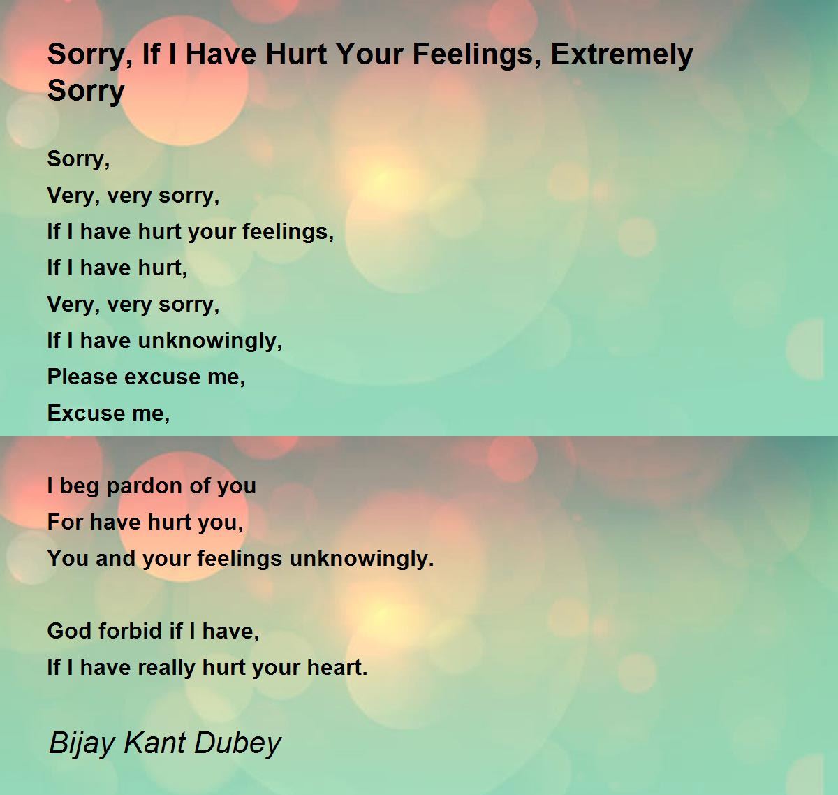 Sorry If I Have Hurt Your Feelings Extremely Sorry By Bijay Kant Dubey Sorry If I Have Hurt Your Feelings Extremely Sorry Poem Sorry If I Have Hurt Your Feelings Extremely Sorry By Bijay Kant Dubey Sorry If I Have Hurt Your Feelings Extremely Sorry Poem
