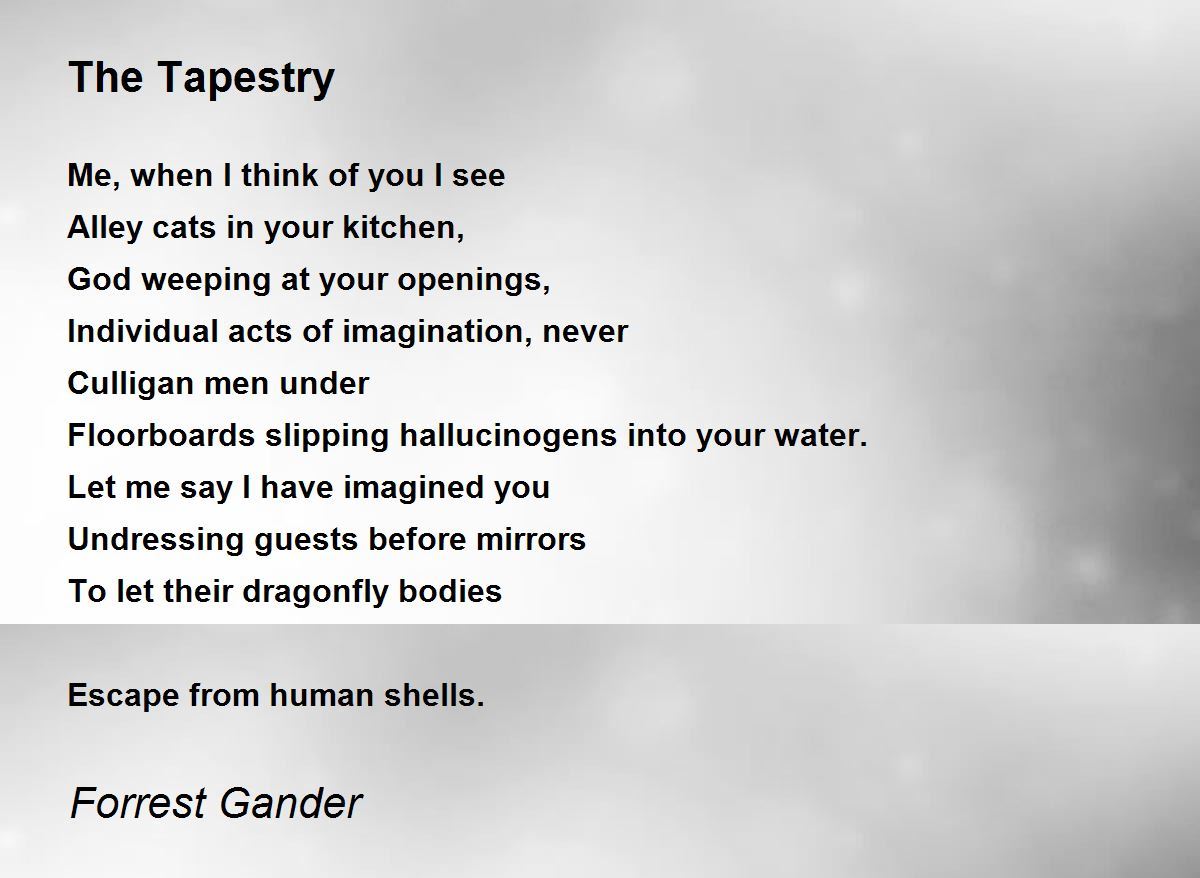 The Tapestry The Tapestry Poem by Forrest Gander