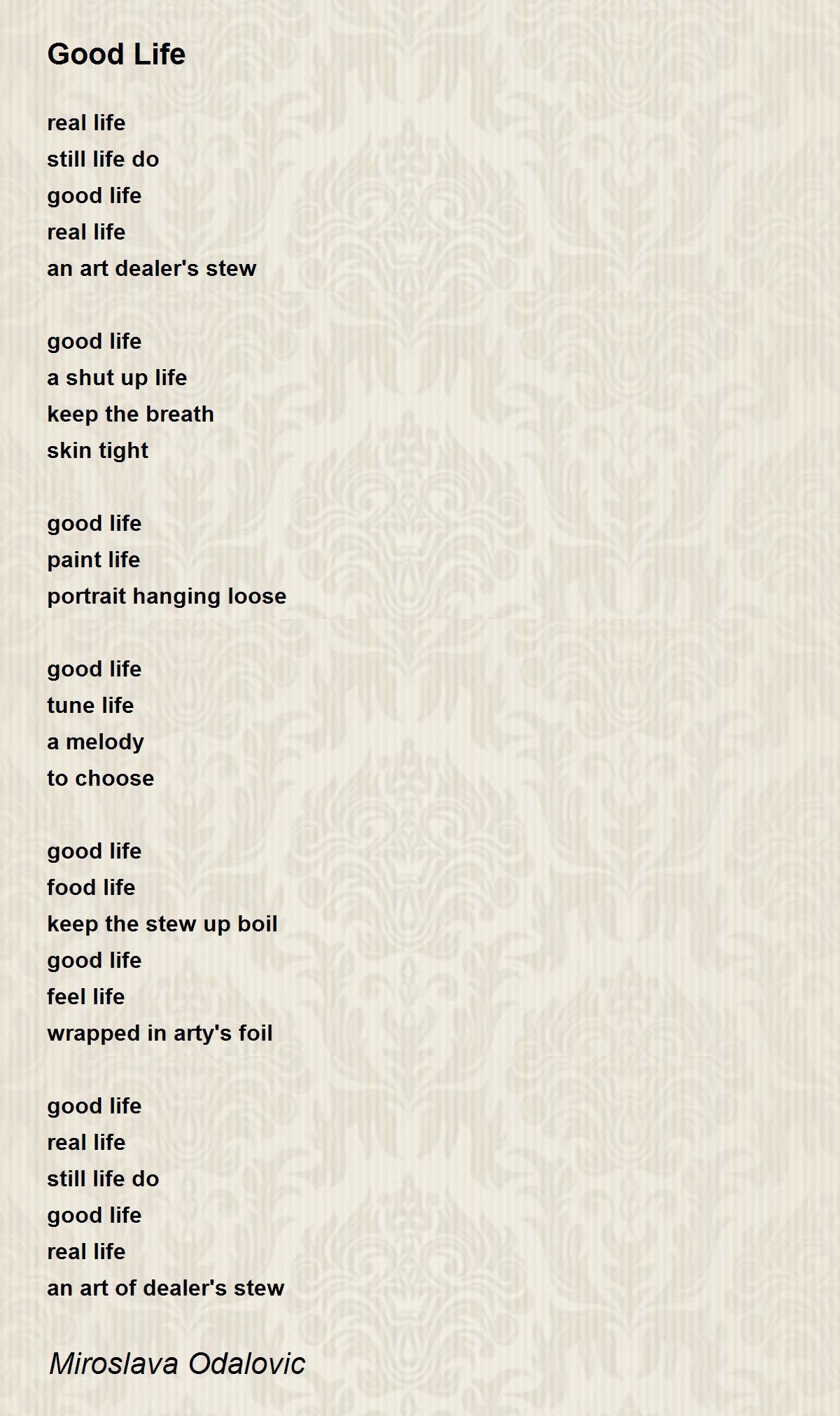 Good Life by Miroslava Odalovic - Good Life Poem