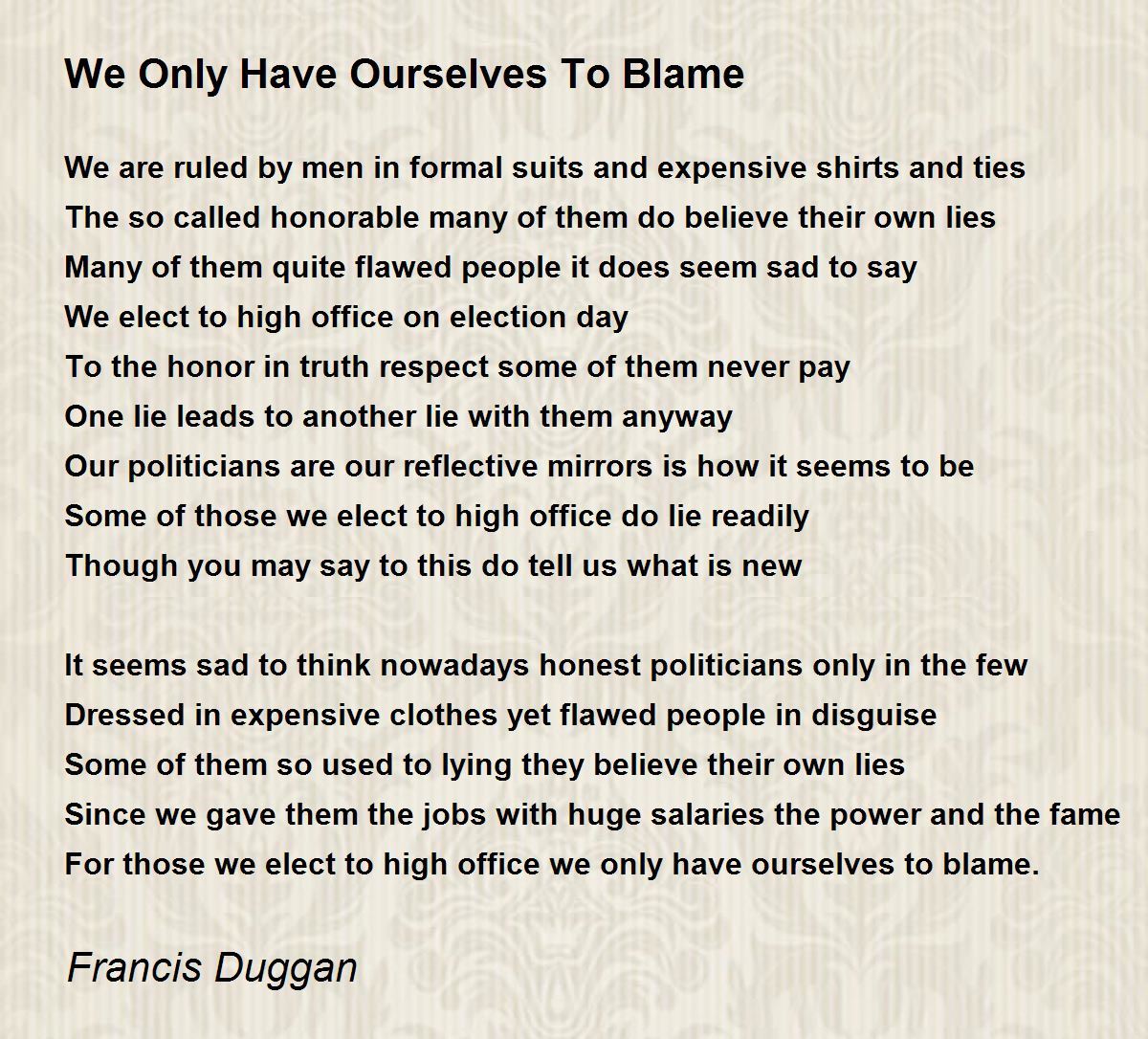 Blame Poem By Francis Duggan, Why Are Mirrors So Expensive Poem