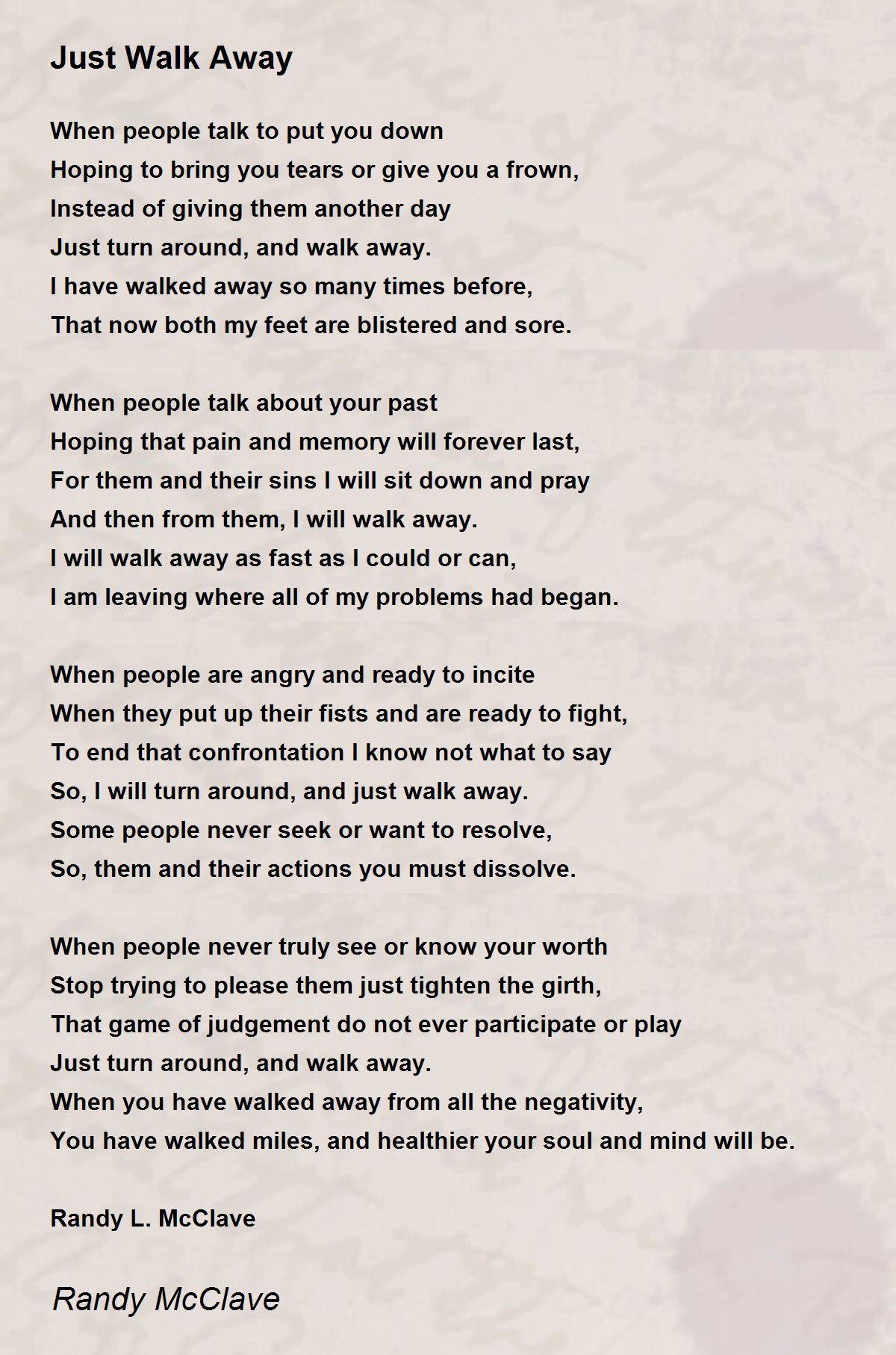 Just Walk Away Poem by Randy McClave - Poem Hunter