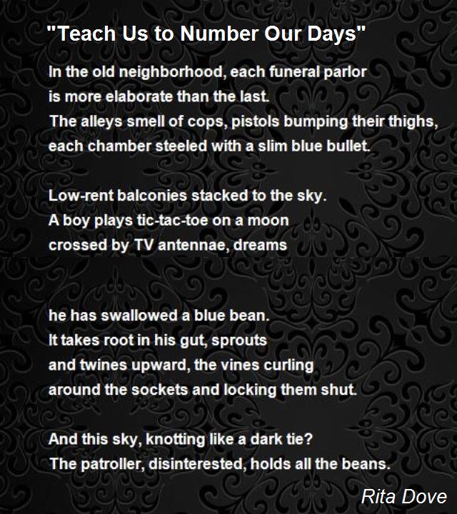 "Teach Us To Number Our Days& Poem by Rita Dove - Poem Hunter