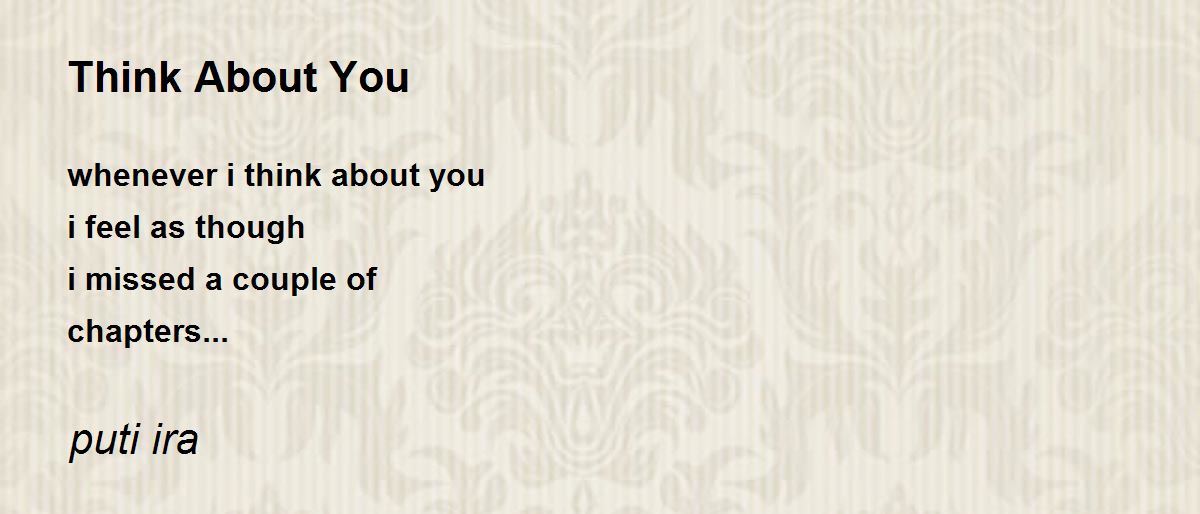 Think About You Poem by puti ira - Poem Hunter