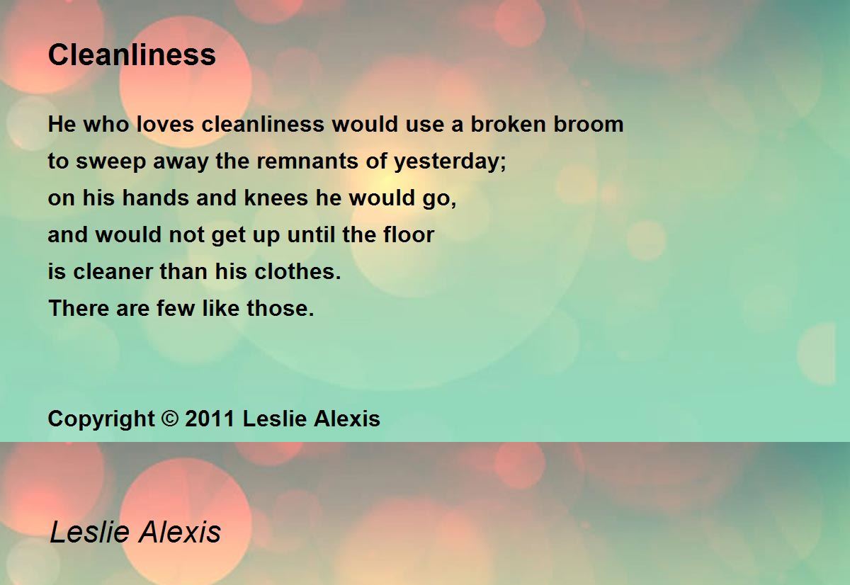 Cleanliness Cleanliness Poem by Leslie Alexis