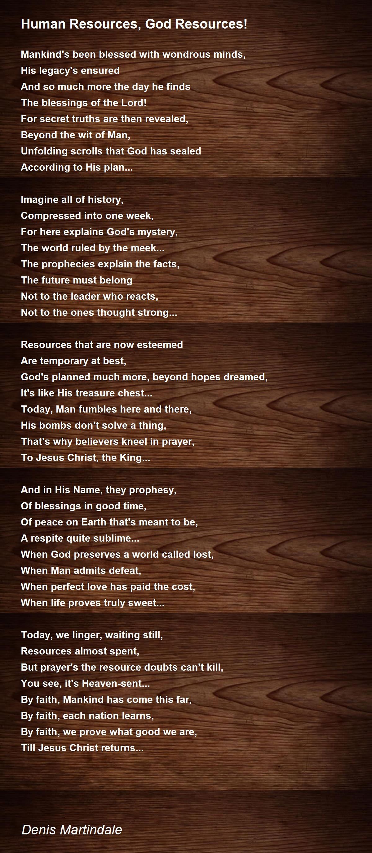 Human Resources, God Resources! Poem by Denis Martindale - Poem Hunter