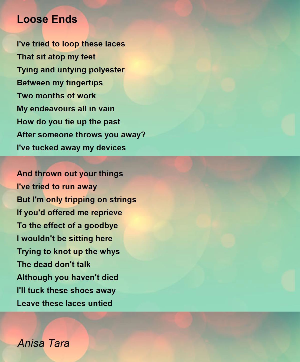 Loose Ends Loose Ends Poem by Anisa Tara