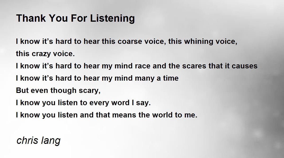 Thank You For Listening By Chris Lang Thank You For Listening Poem
