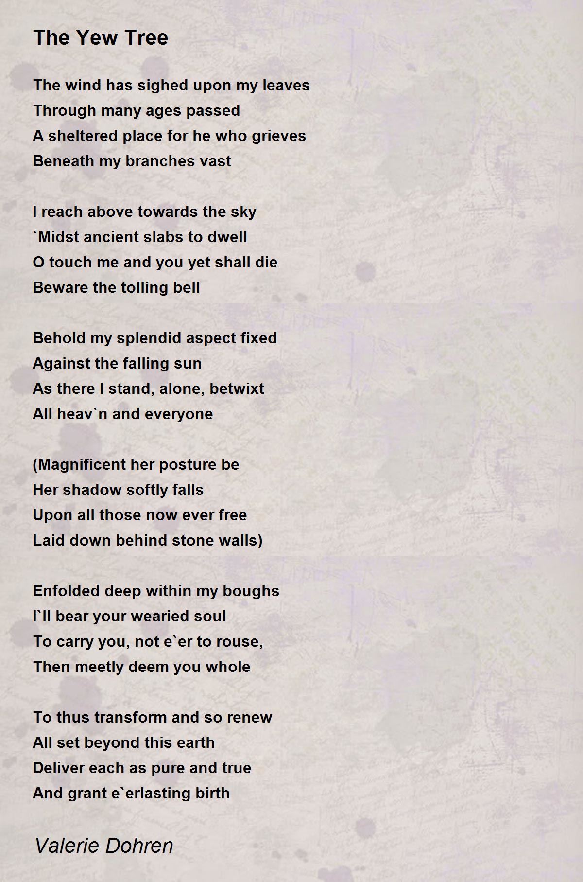 The Yew Tree Poem by Valerie Dohren - Poem Hunter