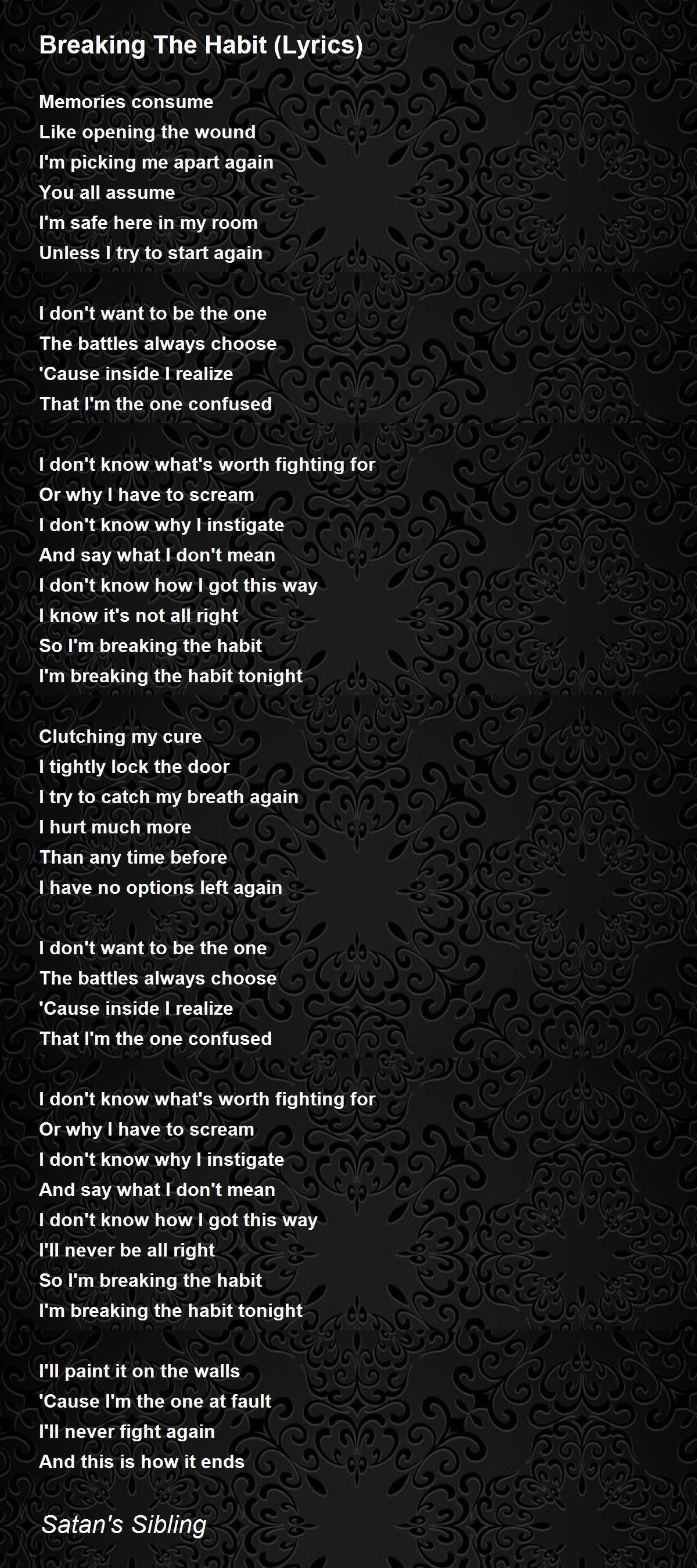Breaking The Habit Lyrics By Satan S Sibling Breaking The Habit Lyrics Poem