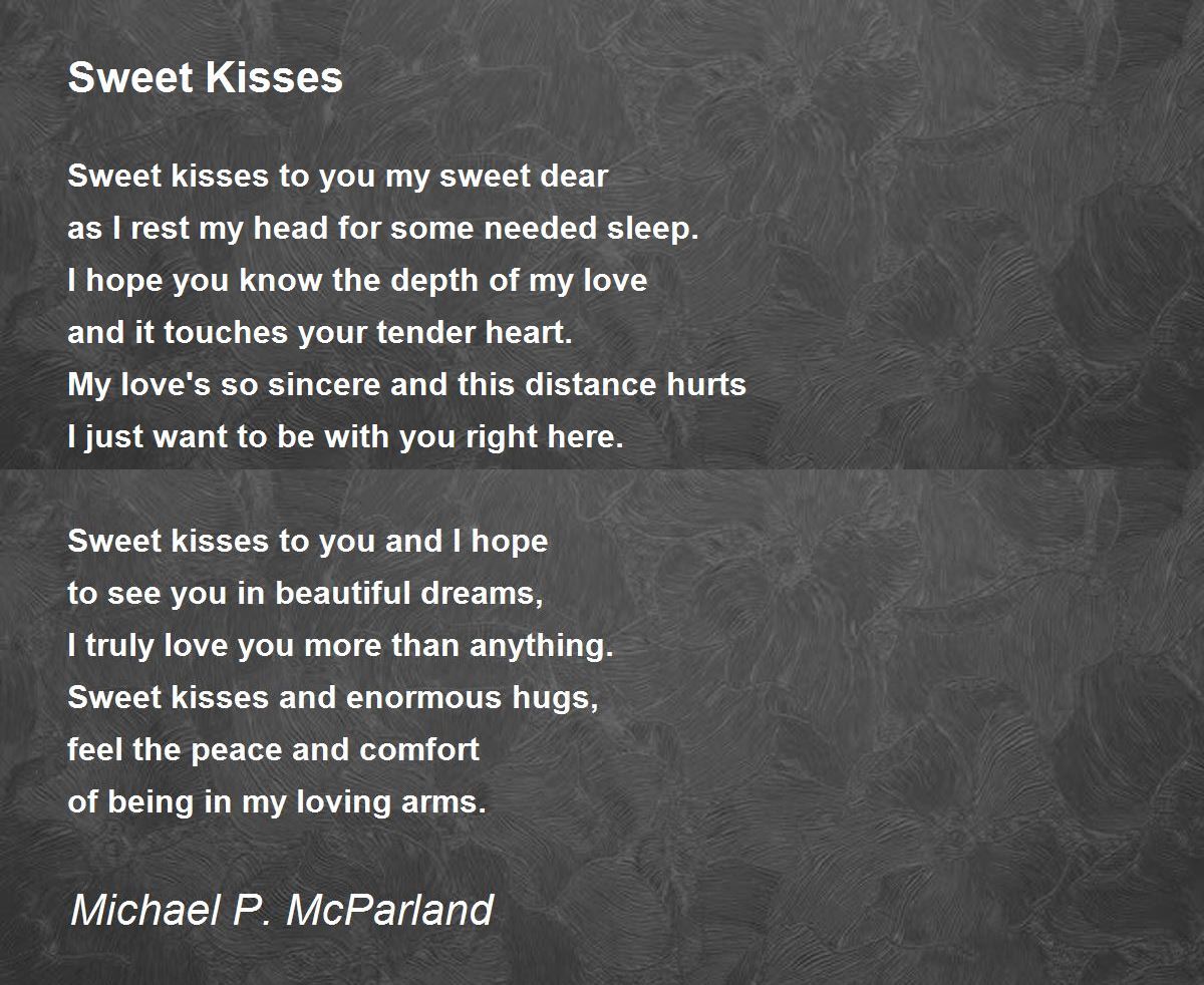 Sweet Kisses Sweet Kisses Poem by Michael P. McParland