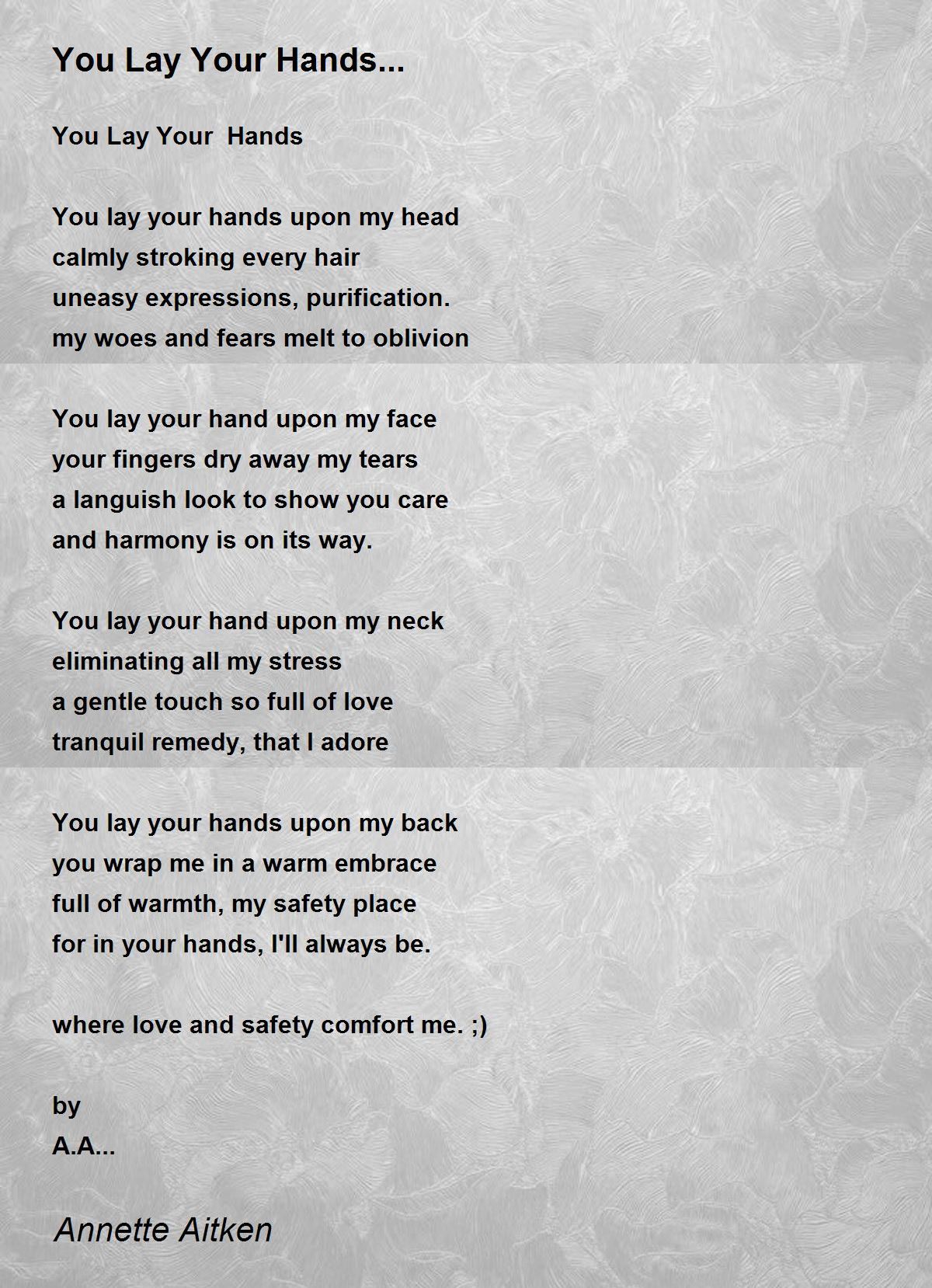 You Lay Your Hands... You Lay Your Hands... Poem by Aitken