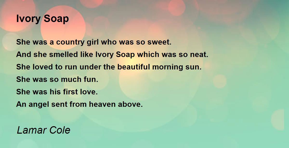 Ivory Soap Ivory Soap Poem by Lamar Cole