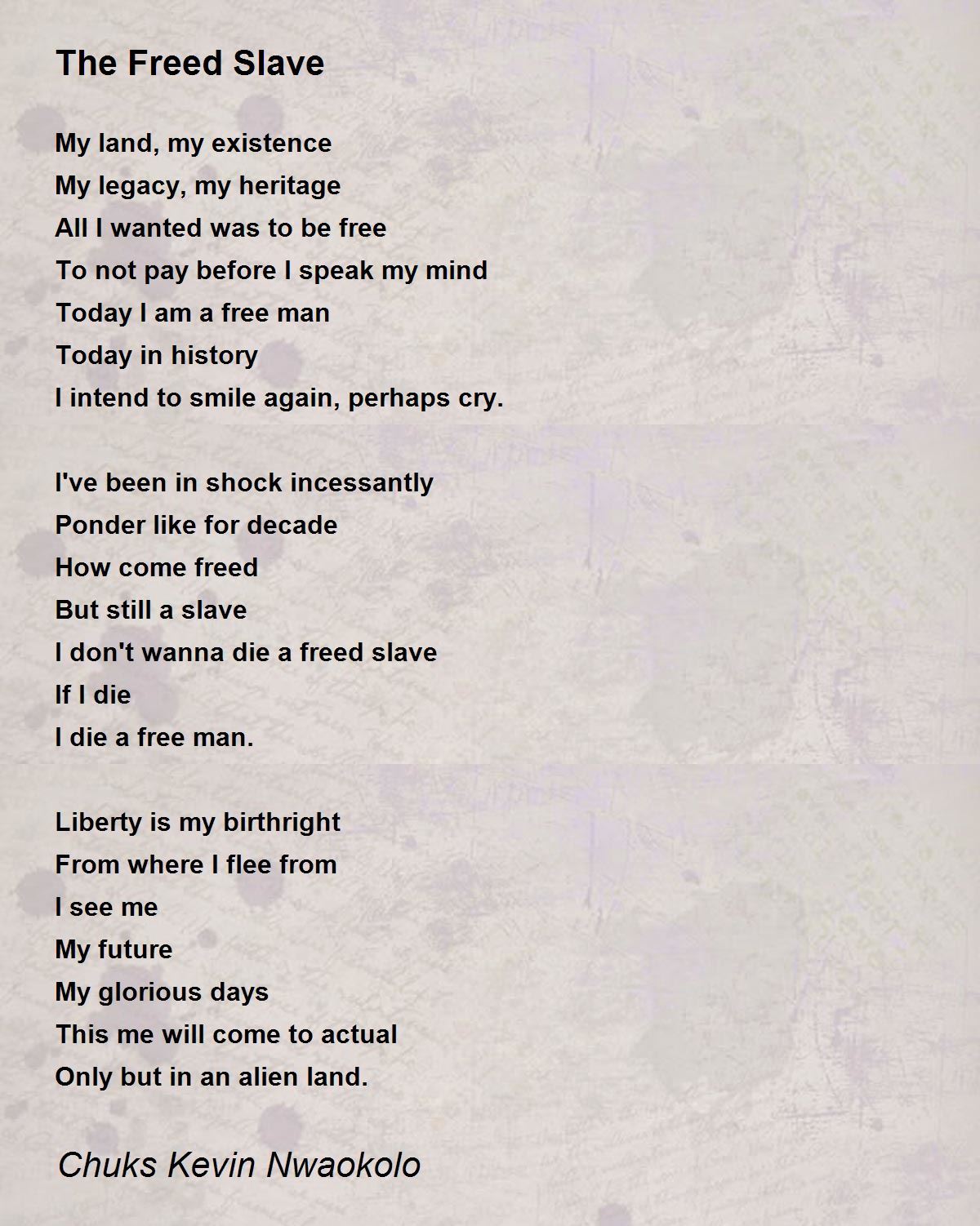 The Freed Slave The Freed Slave Poem by Chuks Kevin Nwaokolo