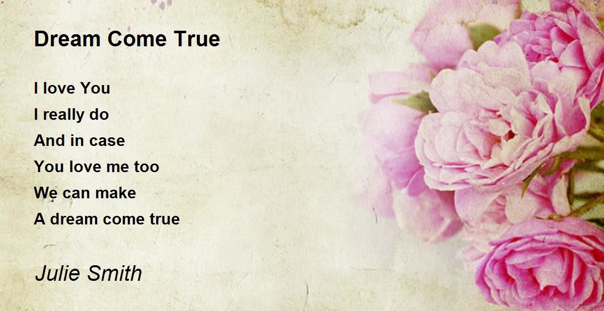 Dream Come True Dream Come True Poem by Julie Smith