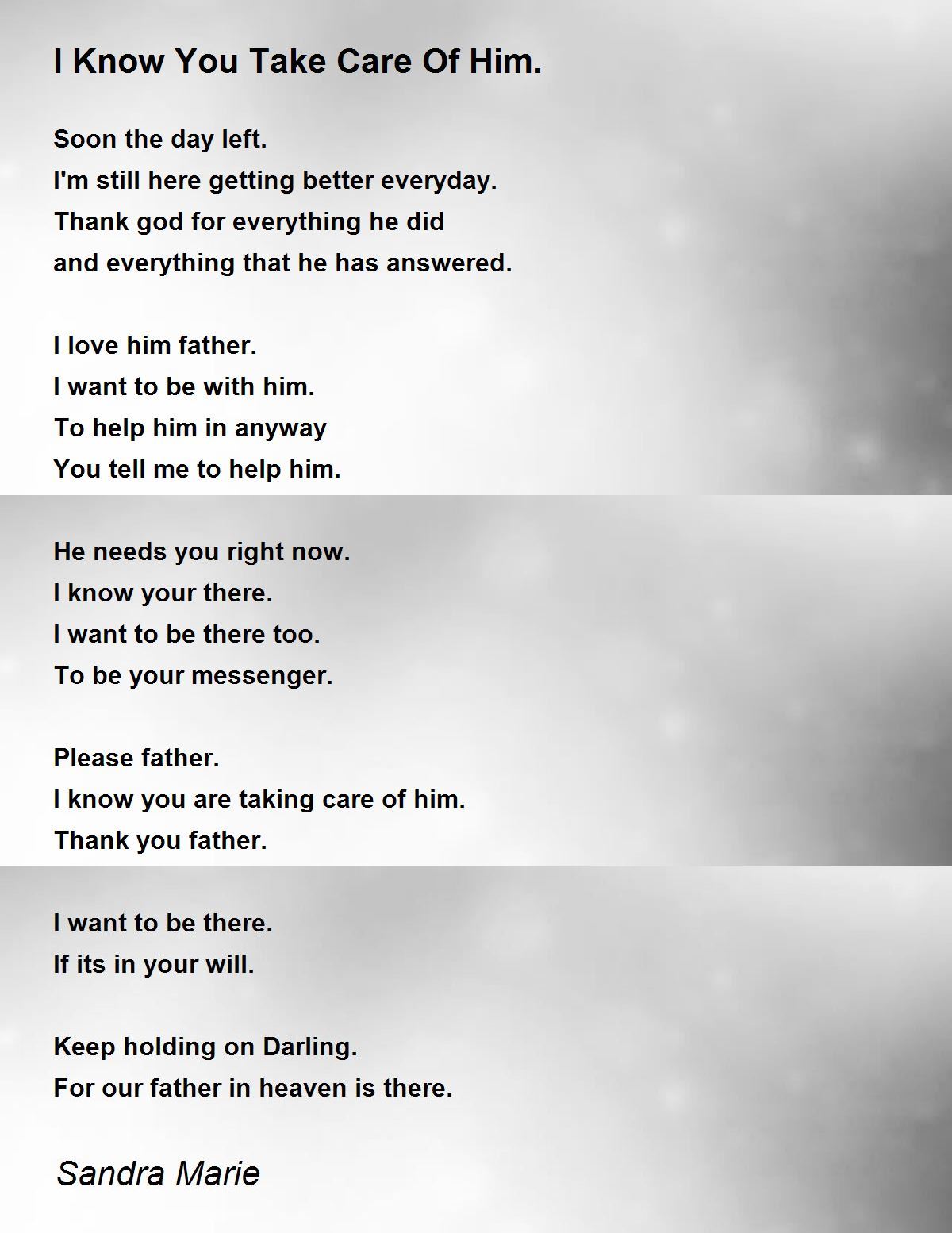 I Know You Take Care Of Him By Sandra Marie I Know You Take Care Of Him Poem