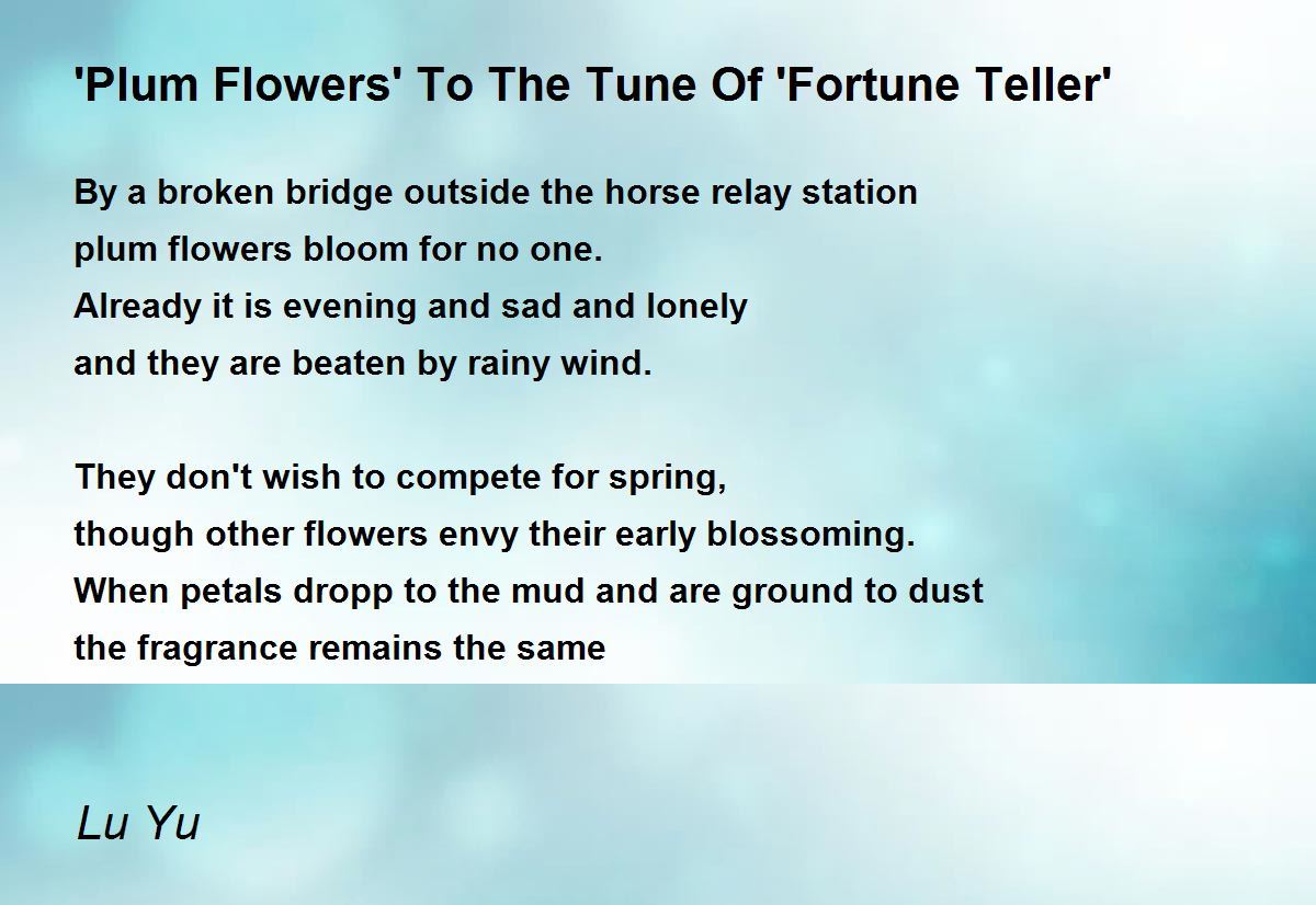 'Plum Flowers' To The Tune Of 'Fortune Teller' Poem by Lu Yu - Poem Hunter