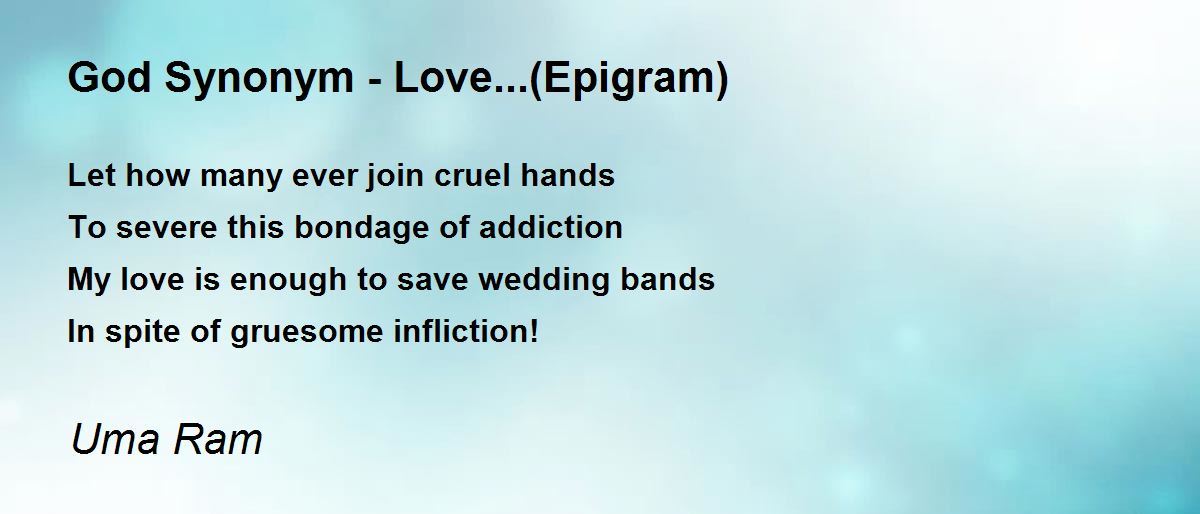 God Synonym Love...(Epigram) by Uma Ram God Synonym Love