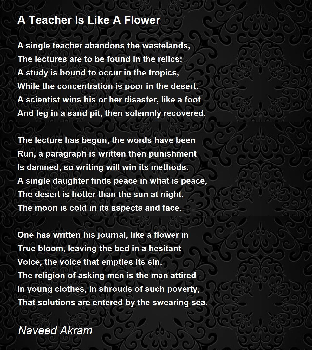 A Teacher Is Like A Flower A Teacher Is Like A Flower Poem by Naveed