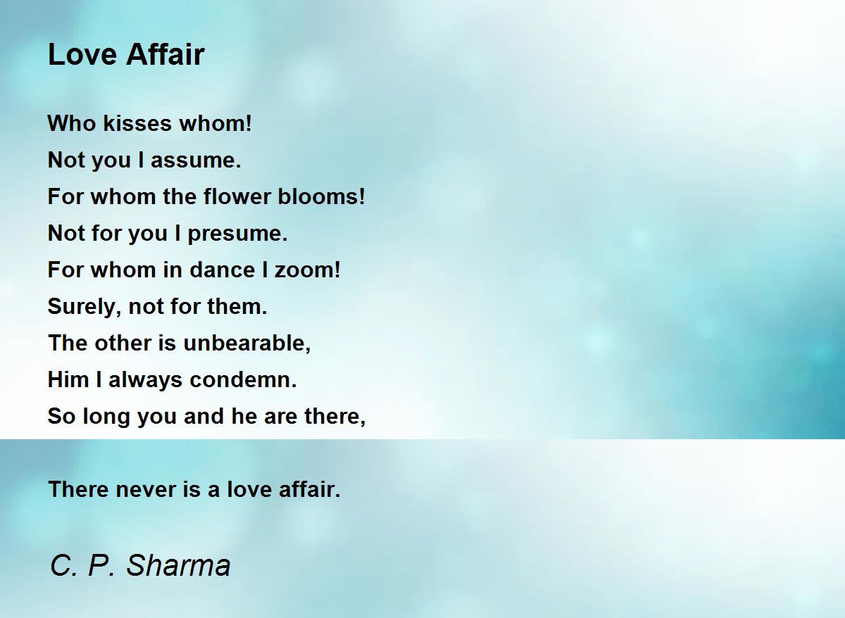 Love Affair Poem by C. P. Sharma - Poem Hunter Comments