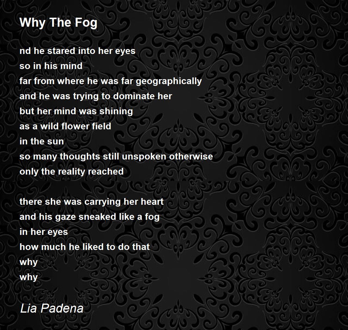 Why The Fog by Lia Padena Why The Fog Poem