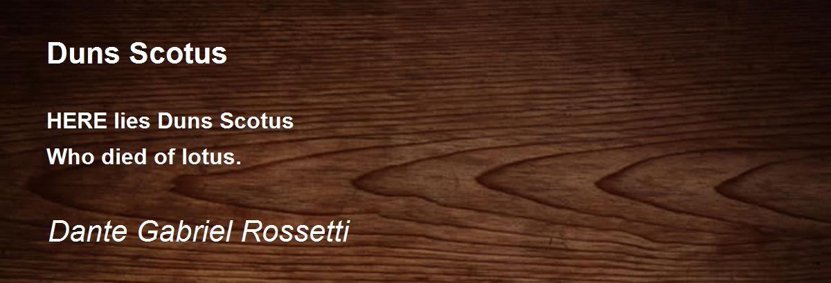 Duns Scotus Poem by Dante Gabriel Rossetti - Poem Hunter