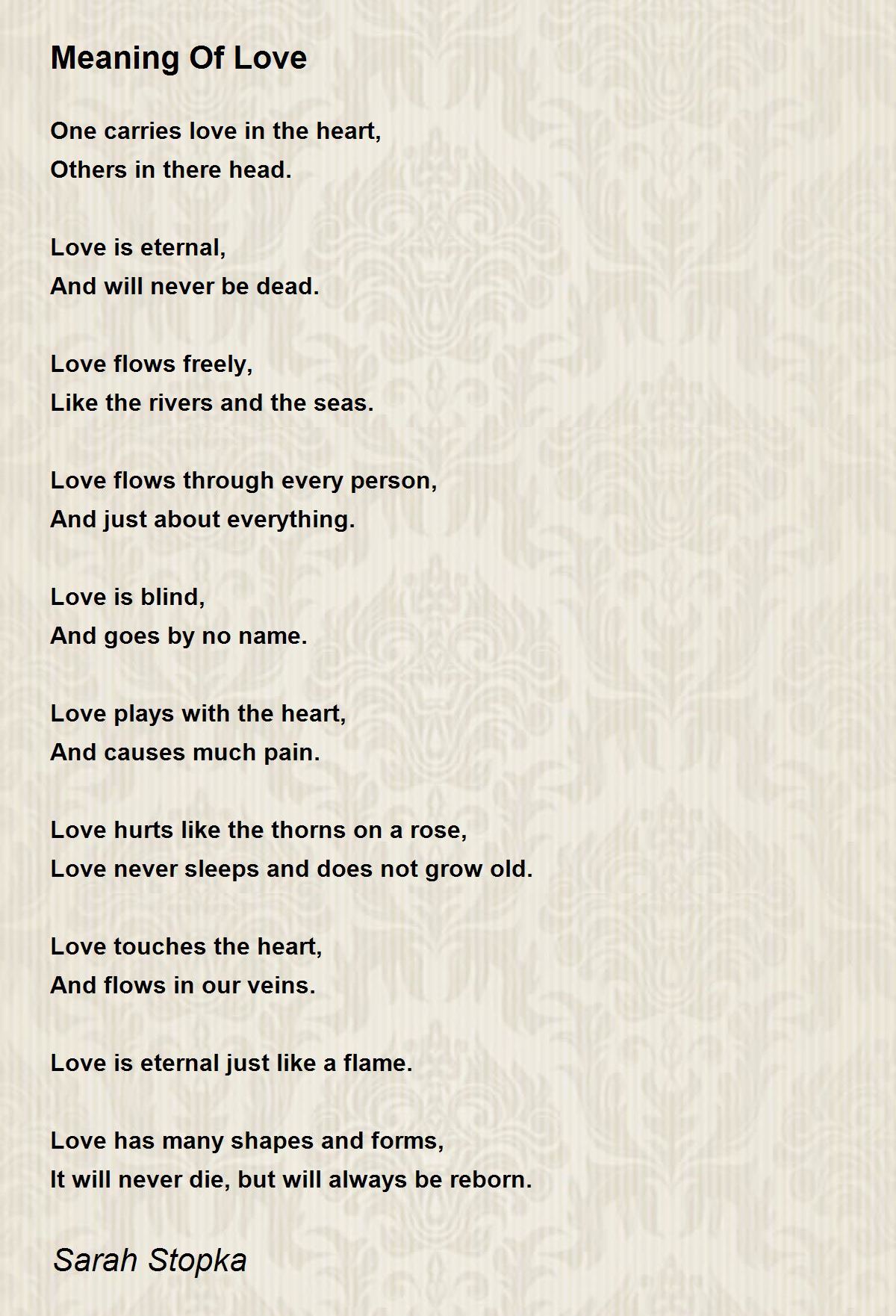 Meaning Of Love by Sarah Stopka Meaning Of Love Poem