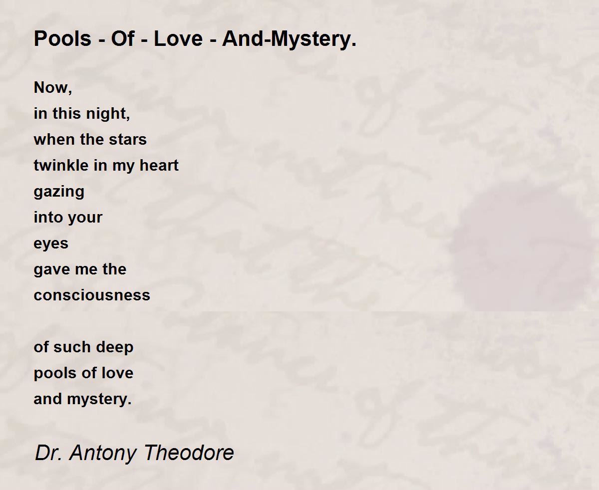 Pools - Of - Love - And-Mystery. Poem by Dr. Antony Theodore - Poem Hunter