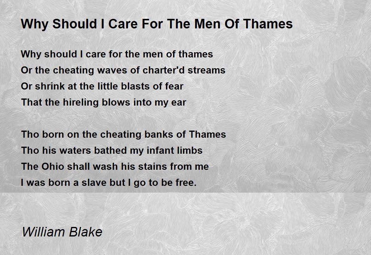 Why Should I Care For The Men Of Thames Poem By William Blake Poem Hunter