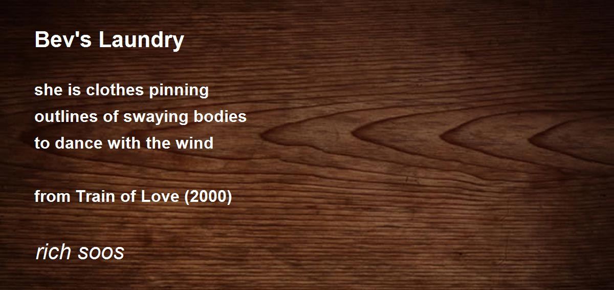 Bev's Laundry Bev's Laundry Poem by rich soos