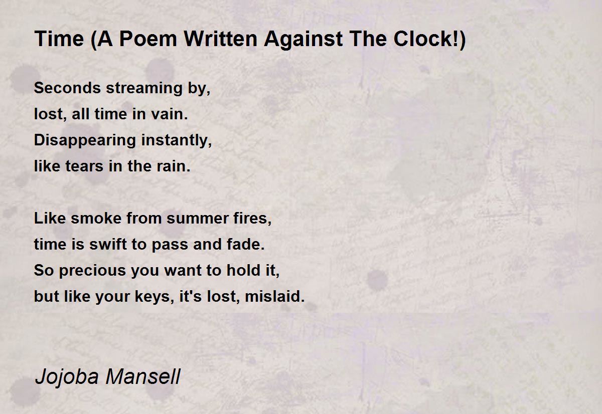 Time (A Poem Written Against The Clock!) Time (A Poem Written Against