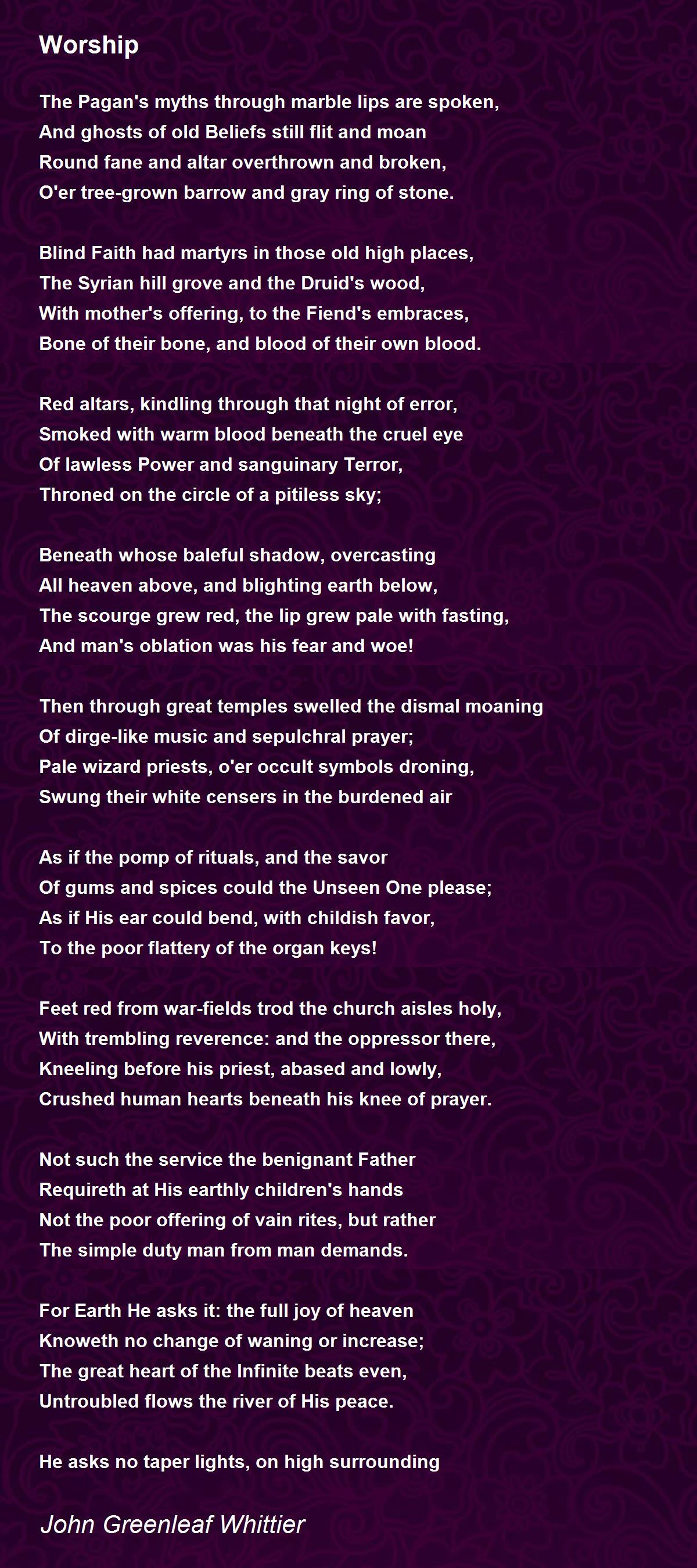 Worship Poem by John Greenleaf Whittier - Poem Hunter