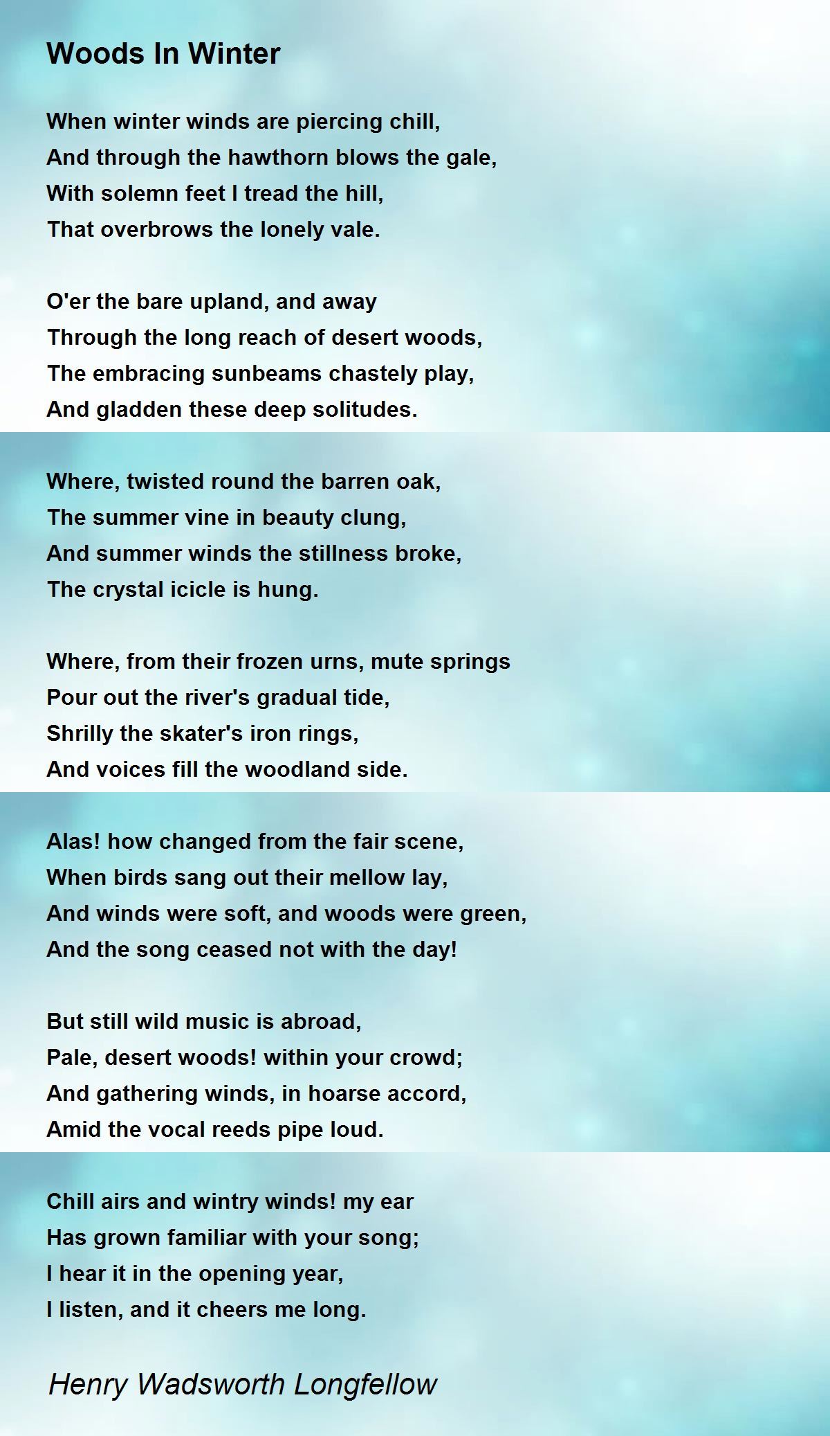 Woods In Winter Woods In Winter Poem by Henry Wadsworth Longfellow