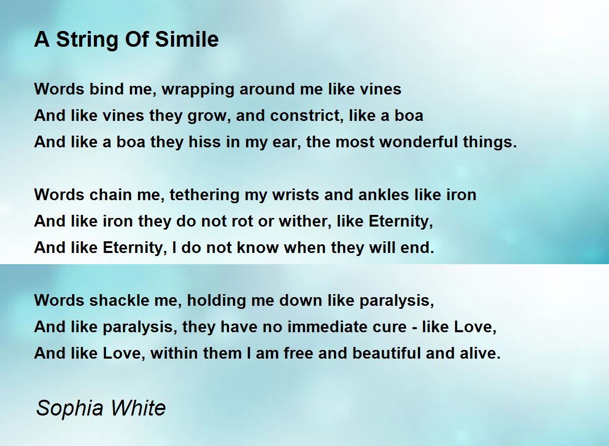 A String Of Simile A String Of Simile Poem by Sophia White