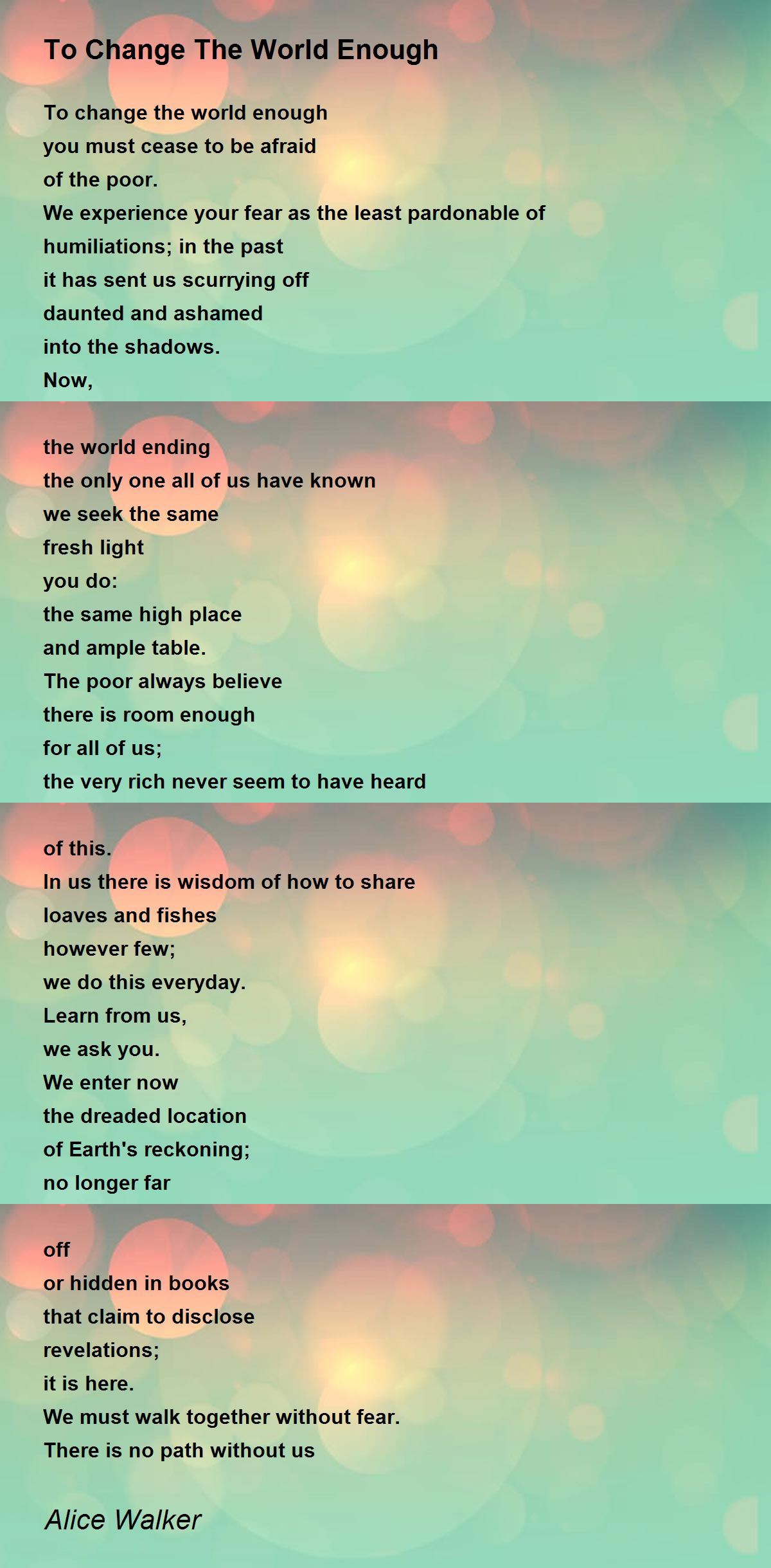 To Change The World Enough Poem by Alice Walker - Poem Hunter
