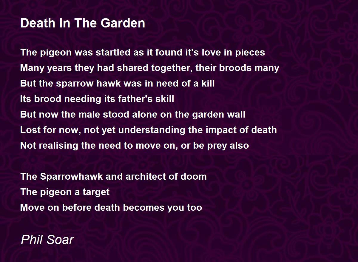 Death In The Garden Poem by Phil Soar - Poem Hunter