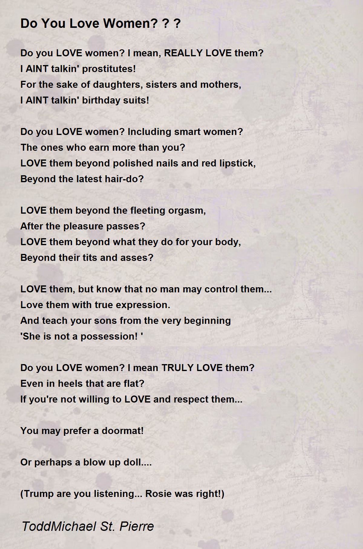 Do You Love Women? ? ? - Do You Love Women? ? ? Poem by ToddMichael St ...