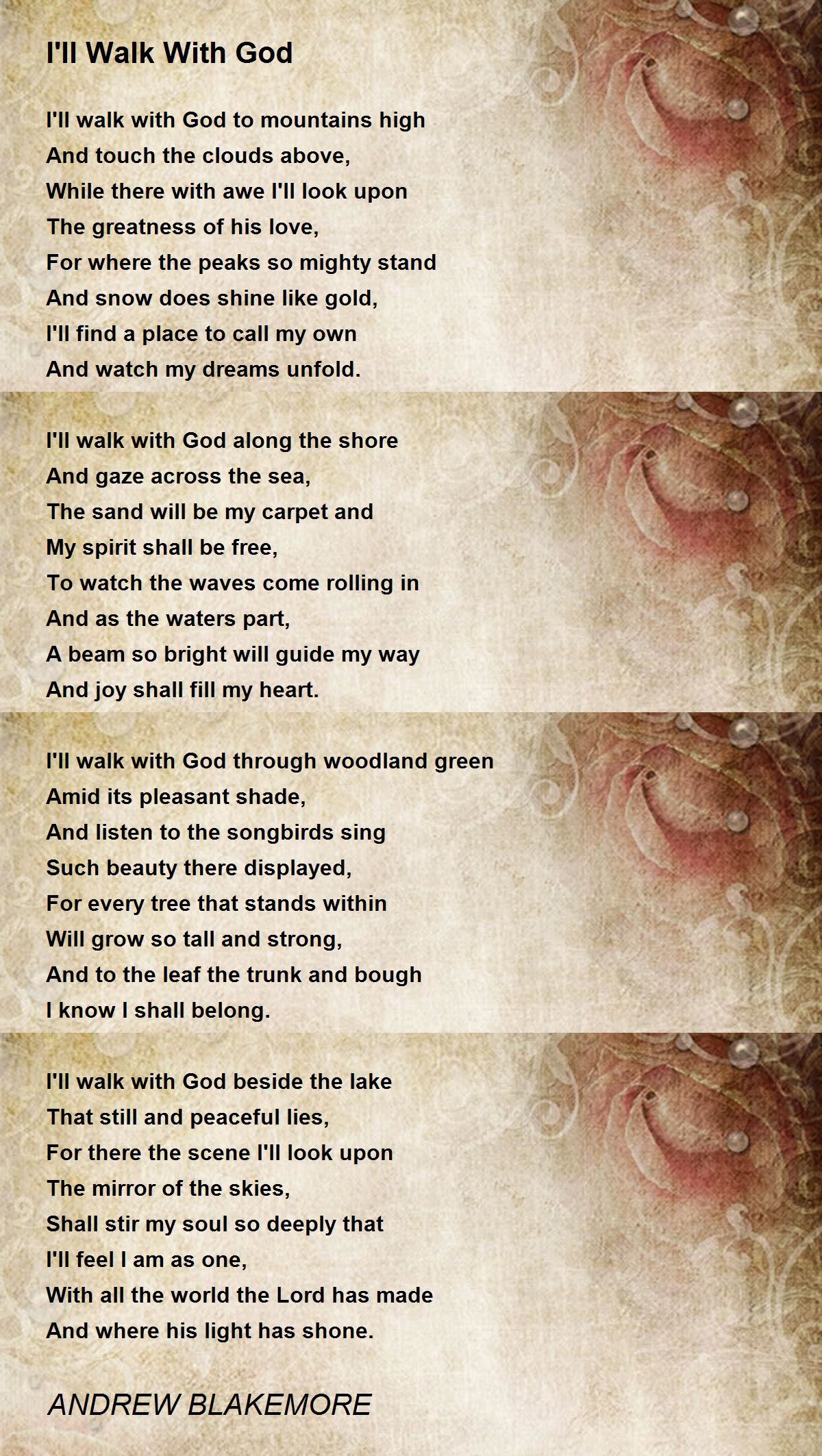 I'll Walk With God Poem by ANDREW BLAKEMORE - Poem Hunter