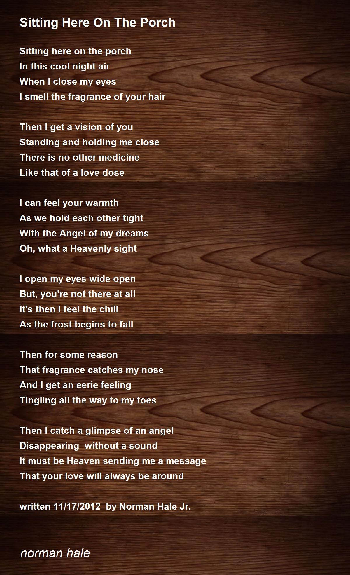 Sitting Here On The Porch Sitting Here On The Porch Poem by norman hale