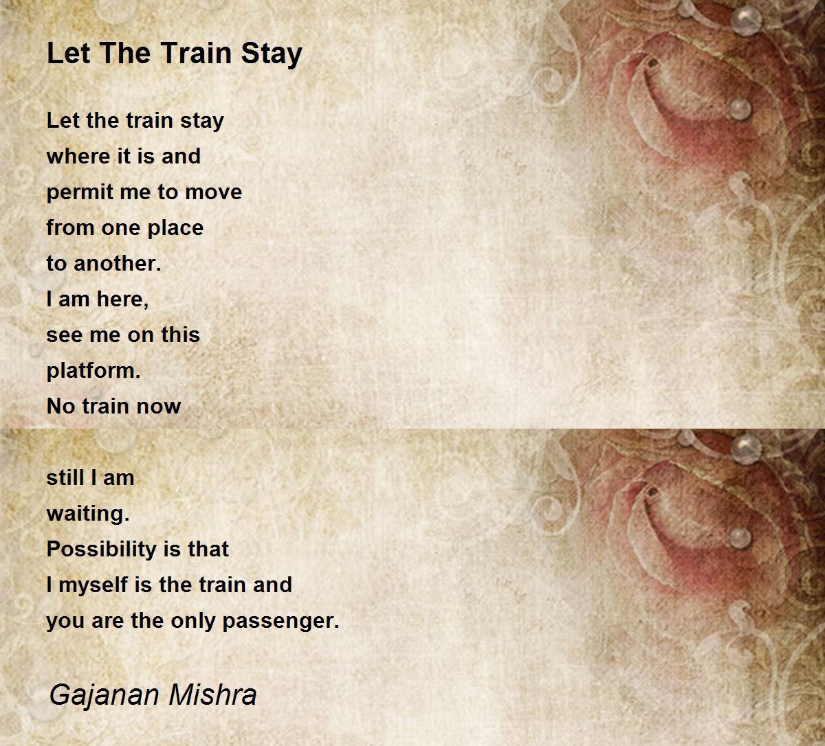 Let The Train Stay by Gajanan Mishra Let The Train Stay Poem