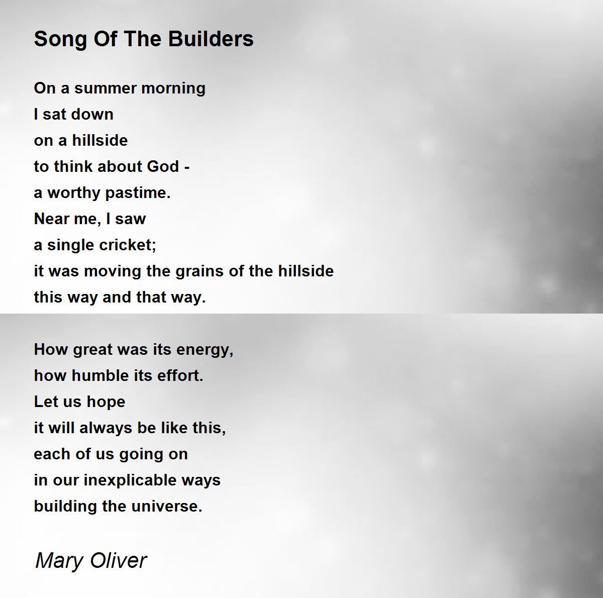 Song Of The Builders Poem by Mary Oliver - Poem Hunter