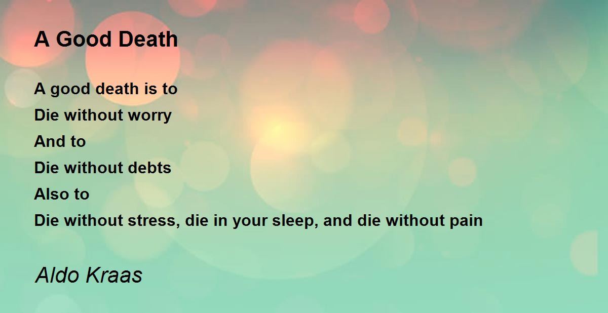 A Good Death A Good Death Poem by Aldo Kraas