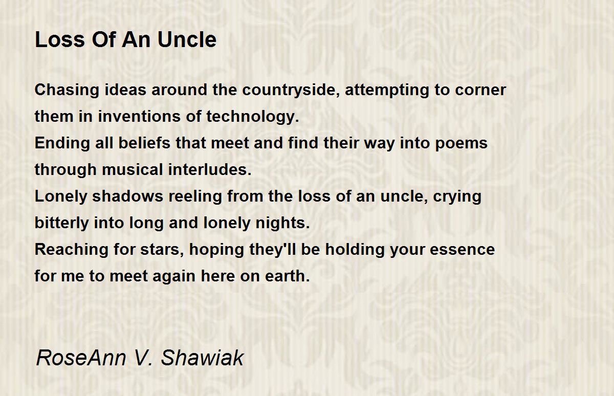 Losing A Uncle Poems Loss Of An Uncle - Loss Of An Uncle Poem By Roseann V. Shawiak
